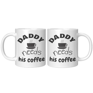 Daddy Needs His Coffee