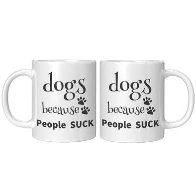 Dogs Because People Suck