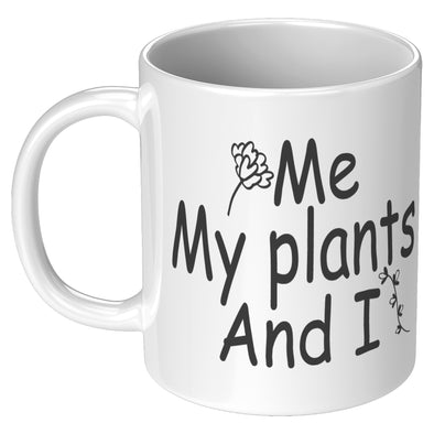 Me My Plants And I