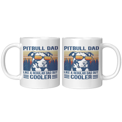 Pitbul Dad Like A Regular Dad But Cooler
