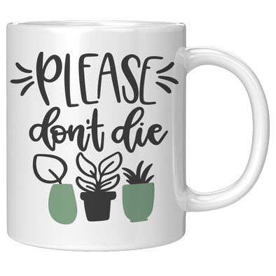 Please Don't Die plant mug